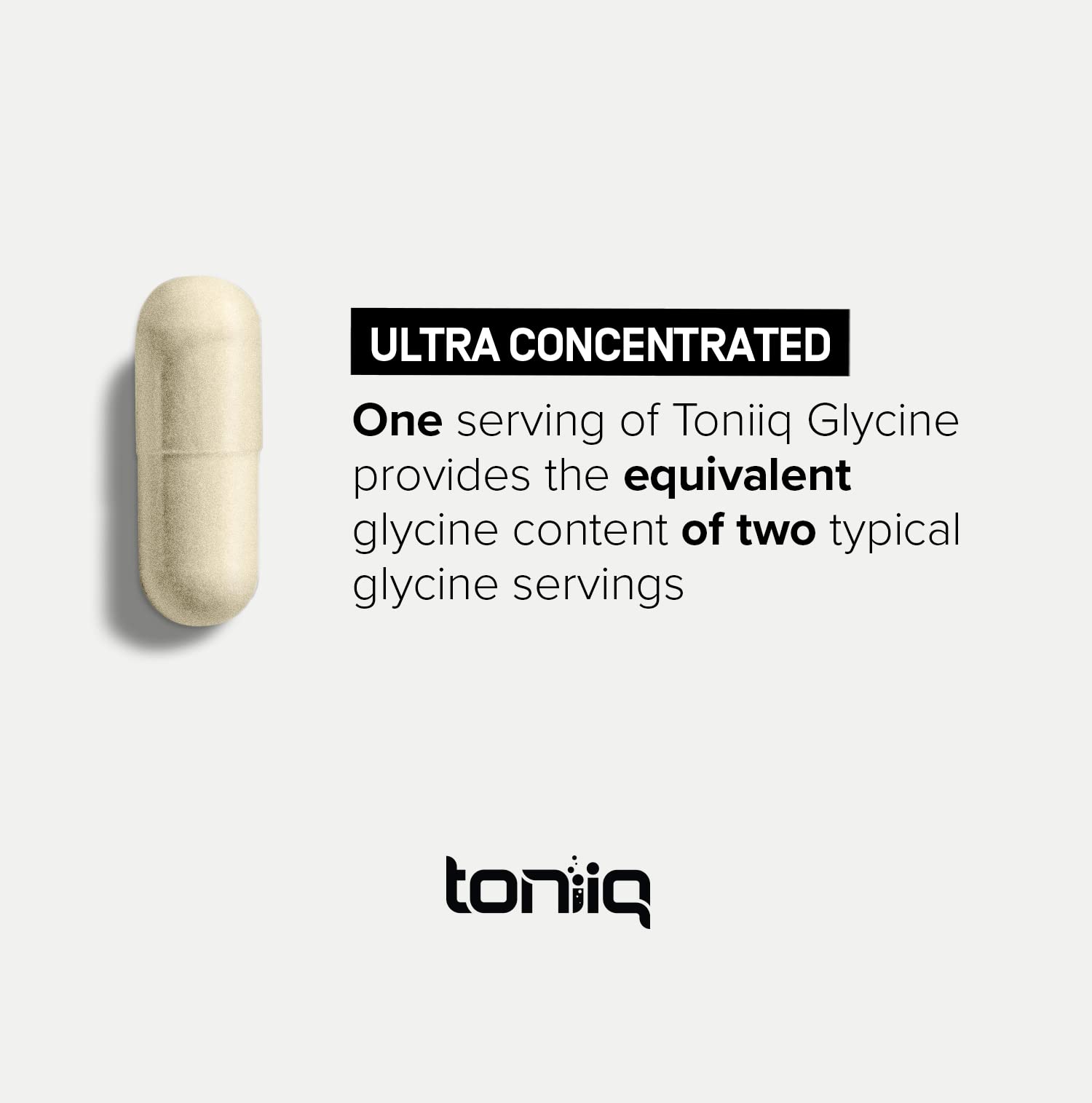Toniiq 1300mg Glycine Supplements - 4 Month Supply - Min. 98.5%+ Tested Purity - Ultra High Strength and Bioavailable Glycine Powder Supplement - 240 Vegetarian Glycine Capsules - 120 Servings Toniiq uk supplements