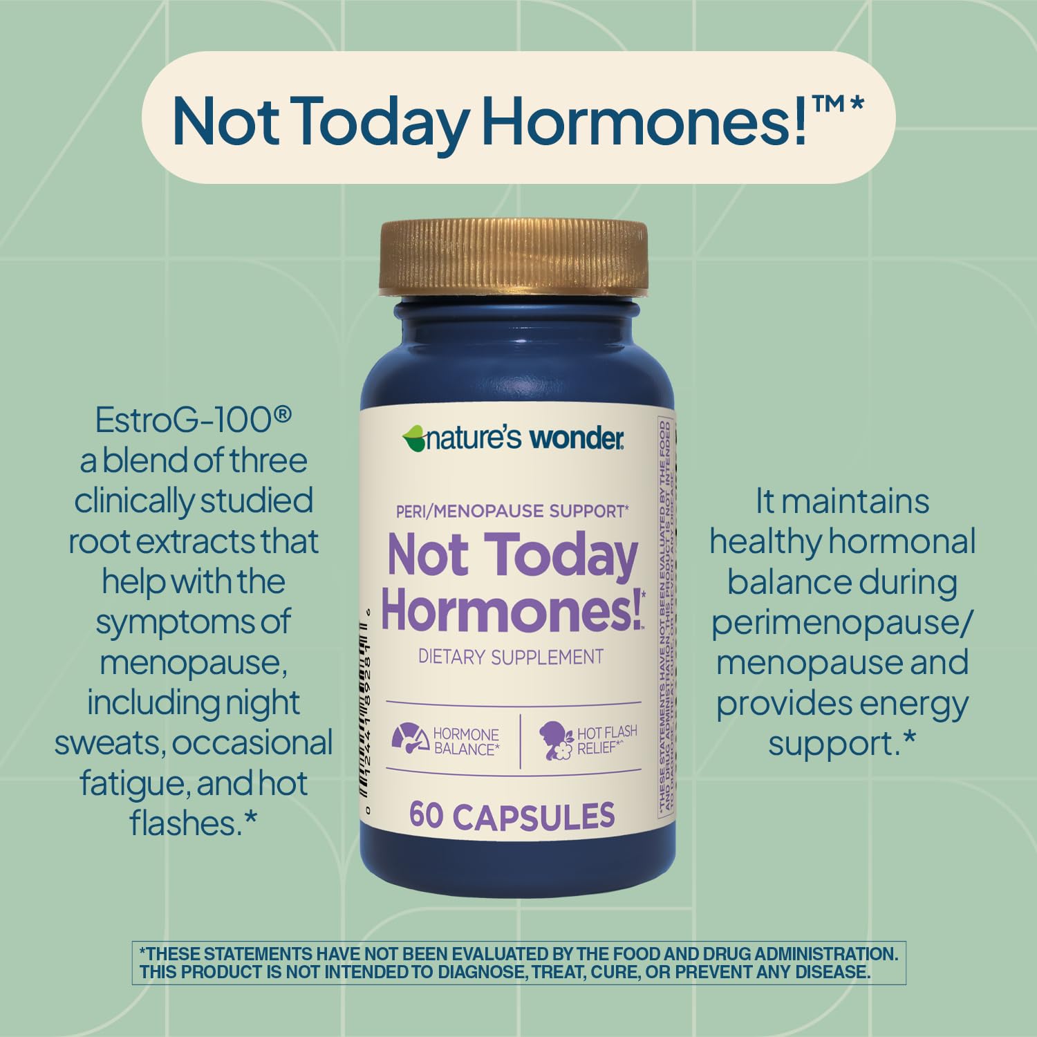 Nature's Wonder Not Today Hormones Perimenopause and Menopause Support Supplement for Women with Estro-G100, Supports Hot Flashes and Night Sweats 60 Vegetarian Capsules, 60 Day Supply Nature's Wonder uk supplements
