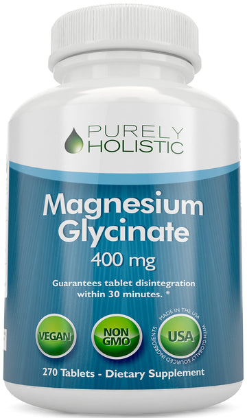 Magnesium Glycinate 400mg - 270 Magnesium Tablets (not Capsules) - 400 mg Elemental Magnesium - Highly Bioavailable - Vegan and Vegetarian - for Improved Sleep, Stress Relief & Cramp Defense Purely Holistic uk supplements