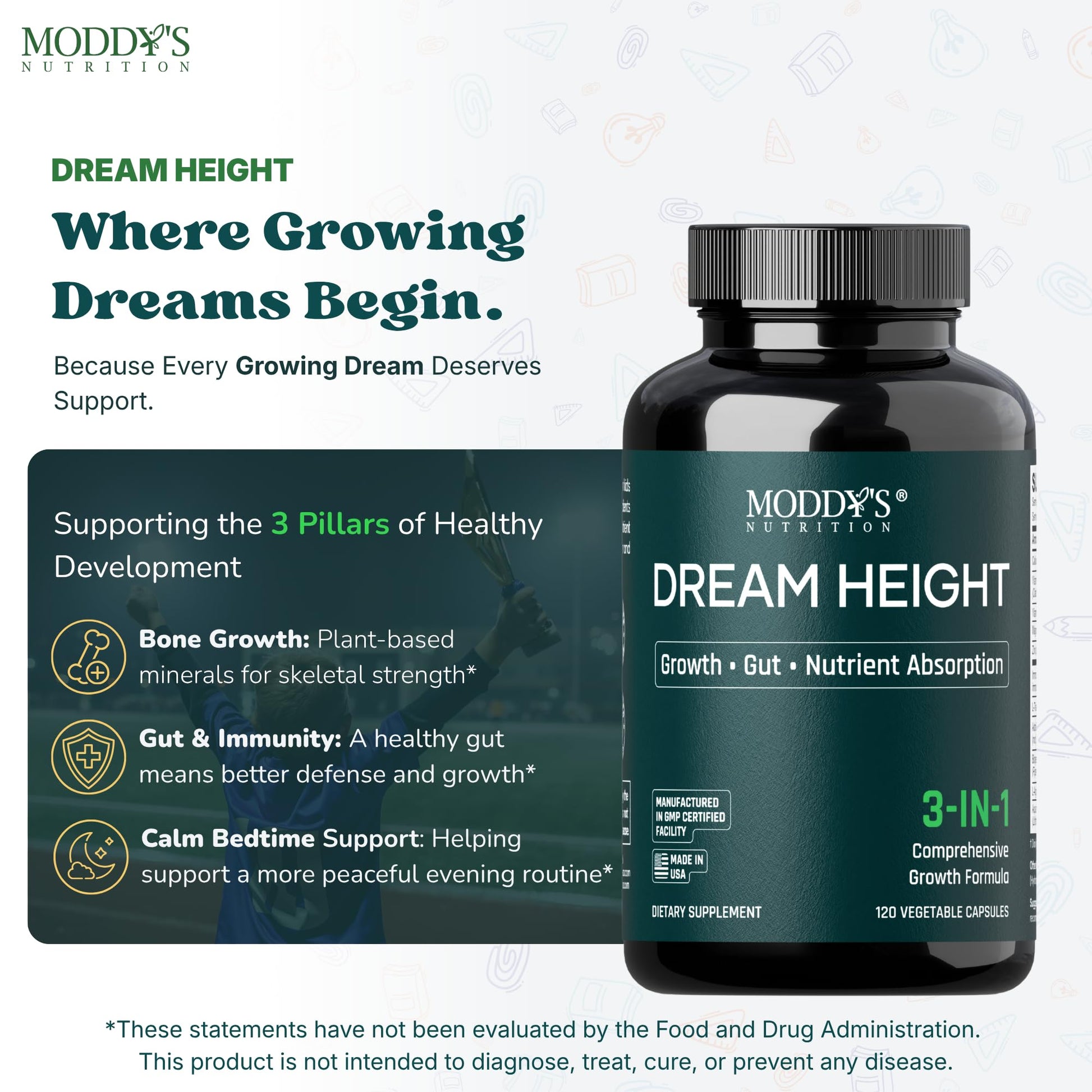 Moddy's Nutrition DreamHeight Growth Supplement for Kids & Teens, Bone, Immune & Sleep Support, Clinically Studied Formula, 120 Small Easy-to-Swallow Capsules Moddy's Nutrition uk supplements