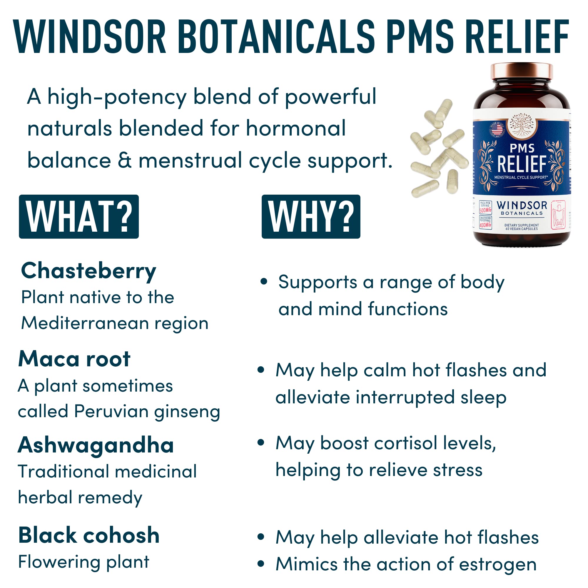 PMS Support Supplement for Women with Chasteberry, Maca Root, Ashwagandha - Period Relief, Bloating Relief for Women, Mood Support, Hormone Balance Herbal Supplements - 30 Day, 60 Vegan Capsules WINDSOR BOTANICALS uk supplements