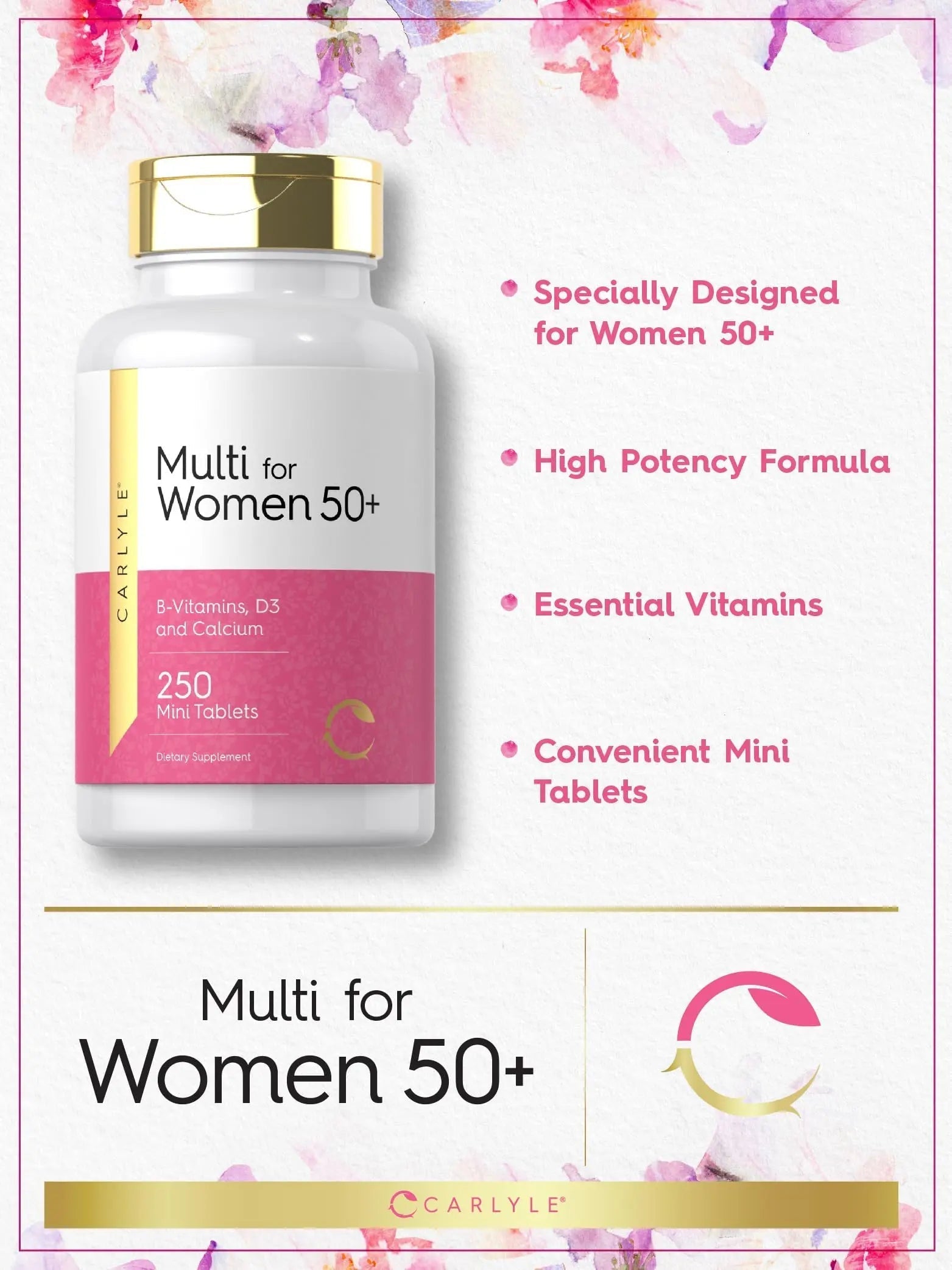Carlyle Multivitamin for Women 50 Plus | 250 Mini Tablets | Iron Free Supplement | Vitamins A, B12, C, D3, Folate (as Folic Acid) and Calcium | Carlyle uk supplements
